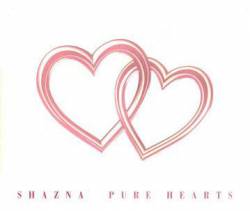 Shazna : Pure Hearts